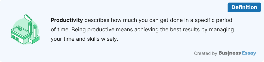 The definition of productivity.